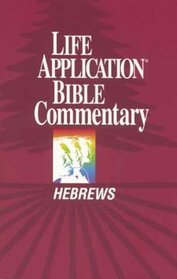 Hebrews (Life Application Bible Commentary)