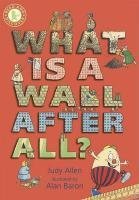 What is a Wall, After All? (Read and Discover)