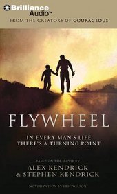 Flywheel: In Every Man's Life There's a Turning Point