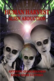 Human Harvest: Alien Abduction