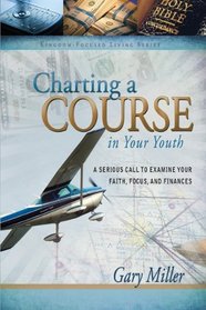 Charting A Course in Your Youth (Kingdom focused finances)