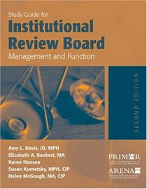Study Guide for Institutional Review Board Management and Function, Second Edition