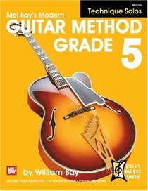 Modern Guitar Method Grade 5: Technique Solos (Bill's Music Shelf)