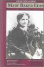 Mary Baker Eddy (Spiritual Leaders and Thinkers)