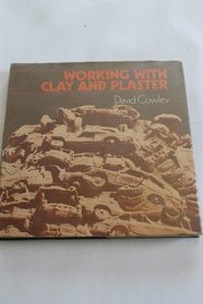 Working With Clay and Plaster