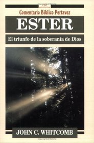 Ester: el triunfo de la soberania de Dios: Esther: Triumph of God's Sovereignty (Everyman's Bible Commentary)