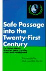 Safe Passage into the Twenty-First Century: The United Nations' Quest for Peace, Equality, Justice, and Development