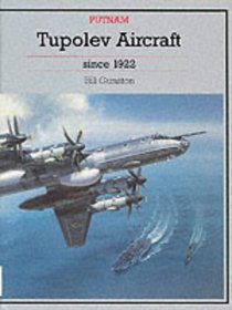 Tupolev Aircraft Since 1922 (Putnam's Soviet aircraft)