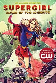 Supergirl: Curse of the Ancients (Supergirl, Bk 2)