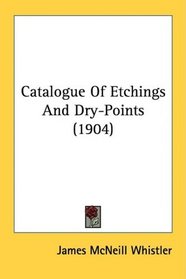 Catalogue Of Etchings And Dry-Points (1904)