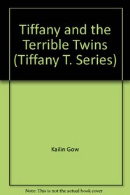 Tiffany and the Terrible Twins (Tiffany T. Series)