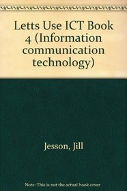 Information Communication Technology: Use ICT Book 4