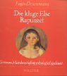Die kluge Else: Rapunzel (Grimms Marchen tiefenpsychologisch gedeutet) (German Edition)