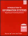 Introduction to Information Systems: Supporting and Transforming Business