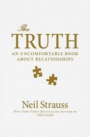 The Truth: An Uncomfortable Book About Relationships