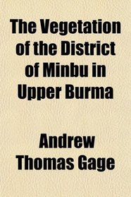 The Vegetation of the District of Minbu in Upper Burma