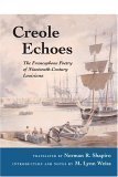 Creole Echoes: The Francophone Poetry of Nineteenth-Century Louisiana
