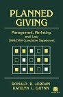 Planned Giving: Management, Marketing, and Law