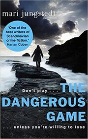 The Dangerous Game (Anders Knutas, Bk 8)