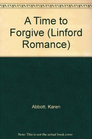 A Time to Forgive (Large Print)