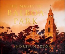 The Magic of Balboa Park: Special Millennium Edition