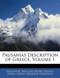 Pausanias Description of Greece, Volume 1