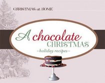 A Chocolate Christmas (Christmas at Home)