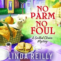 No Parm No Foul (Grilled Cheese Mysteries, 2)