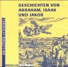 Die Luther- Hrbibel. Geschichten von Abraham, Isaak und Jakob. 2 CDs.