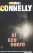 El Eco Negro (The Black Echo) (Harry Bosch, Bk 1) (Spanish Edition)