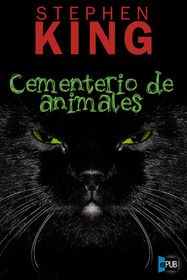 Cementerio de Animales (Pet Sematery) (Spanish Edition)