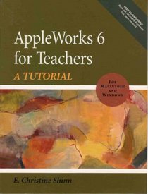 AppleWorks 6 for Teachers: A Tutorial (WIN and MAC)