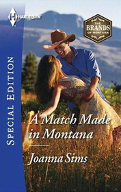 A Match Made in Montana (Brands of Montana, Bk 1) (Harlequin Special Edition, No 2404)