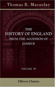 The History of England from the Accession of James II: Volume 4