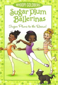 Sugar Plums to the Rescue! (Sugar Plum Ballerinas, Bk 5)
