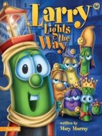 Larry Lights the Way (Veggie Tales Values to Grow By series)
