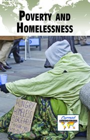 Poverty and Homelessness (Current Controversies)