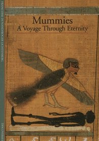 Mummies: A Voyage through Eternity (Discoveries)