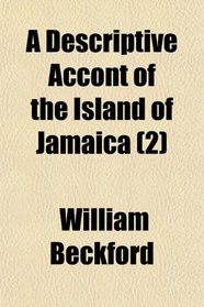 A Descriptive Accont of the Island of Jamaica (2)