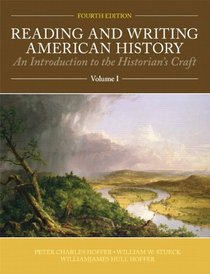 Reading and Writing American History Volume 1 (4th Edition)