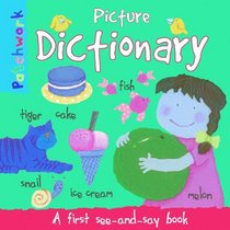 Picture Dictionary: A First See and Say Book (Patchwork First Poem Books)