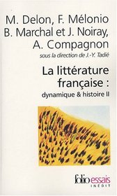 La littrature franaise : dynamique & histoire : Tome 2