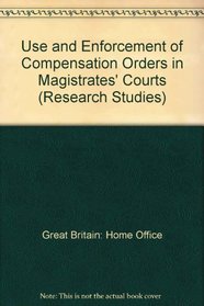 Use and Enforcement of Compensation Orders in Magistrates' Courts (Research Studies)