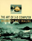 The Art of 3-D Computer Animation and Imaging (Design  Graphic Design)