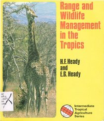 Range and Wildlife Management in the Tropics (Intermediate Tropical Agriculture Series)