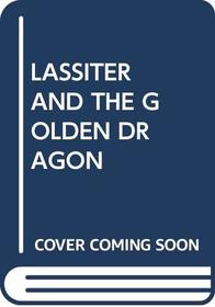 Lassiter and the Golden Dragon (Lassiter, Bk 10)