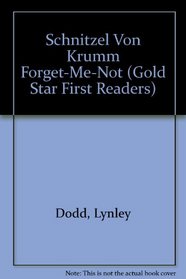 Schnitzel Von Krumm Forget-Me-Not (Gold Star First Readers)