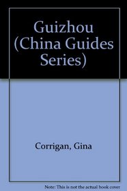 Guizhou (China Guides Series)