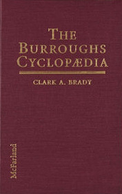 The Burroughs Cyclopaedia: Characters, Places, Fauna, Flora, Technologies, Languages, Ideas and Terminologies Found in the Works of Edgar Rice Burroughs