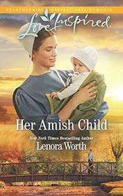 Her Amish Child (Amish Seasons, Bk 2) (Love Inspired, No 1190)